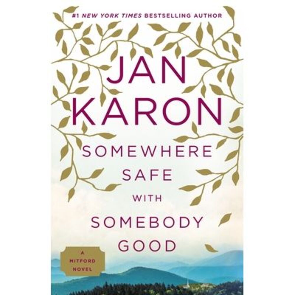 Somewhere Safe with Somebody Good -- Jan Karon